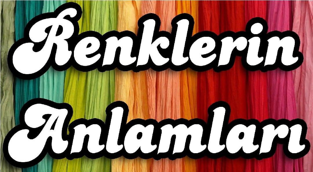 Renkler ve Anlamları