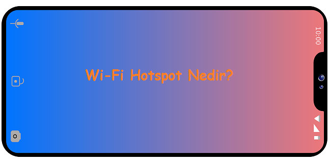 Wi-Fi Hotspot Nedir