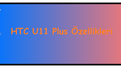 HTC U11 Plus Ozellikleri