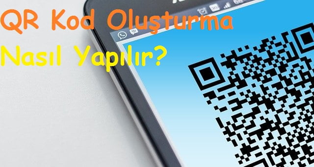 QR kod olusturma nasil yapilir 2