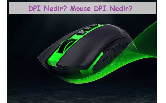 mouse dpi nedir