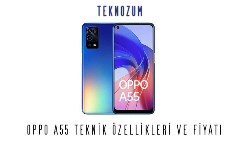 Oppo A55 Teknik Özellikleri ve Fiyatı