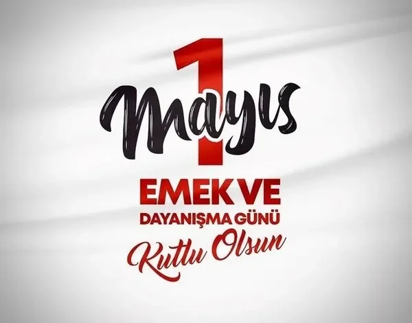 0x0 1 mayis mesajlari 2024 yeni anlamli farkli 1 mayis emek ve dayanisma gunu sozleri ile en guzel isci bayrami me 1714374364300